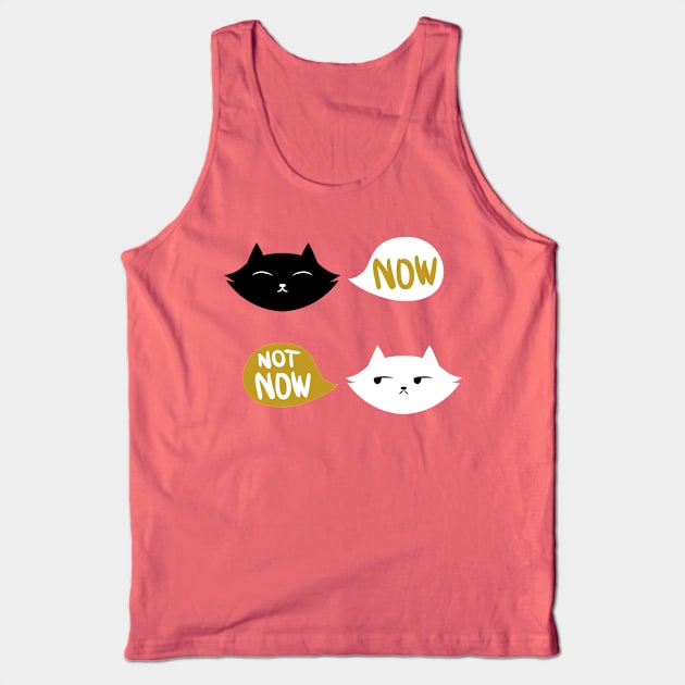 Now, Not Now Tank Top by eliseolarte